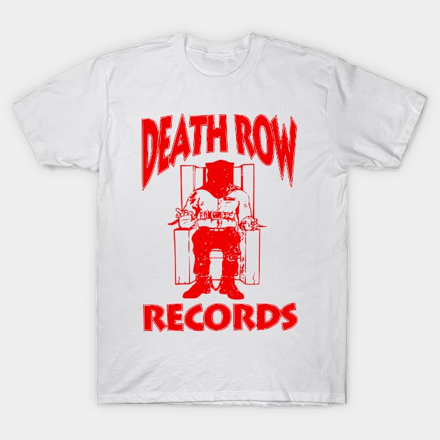 Death Row Records: the legendary label of gangsta rap in the 90s T-Shirt by wisscreation